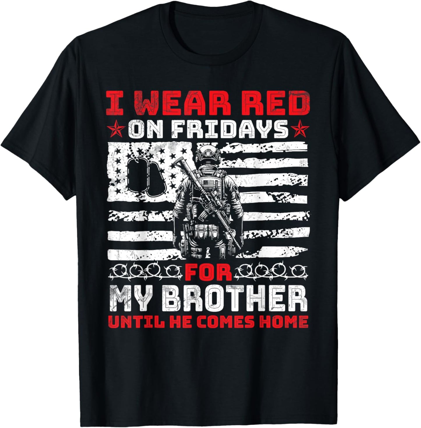 I Wear Red On Fridays For My Brother Until He Comes Home T-Shirt - T-Shirt | Black