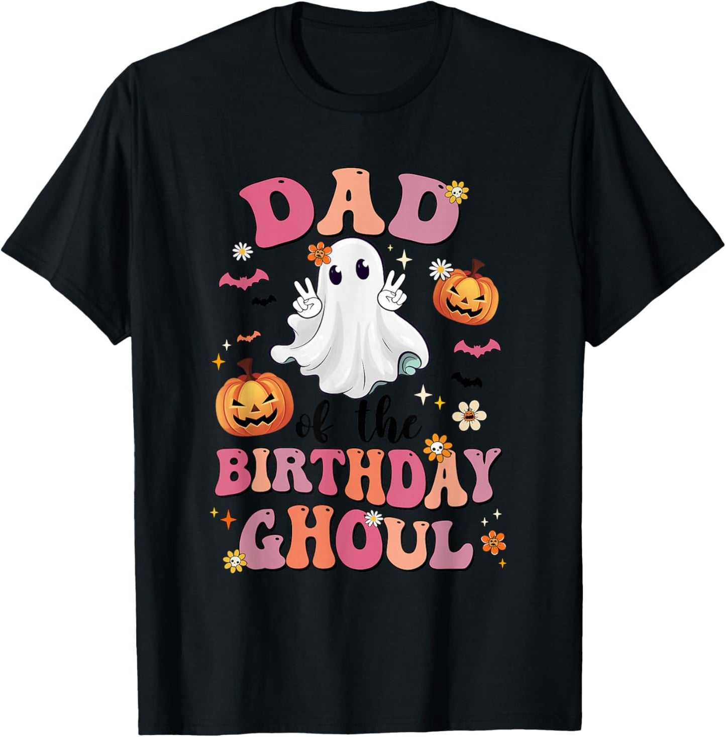 Dad Of The Birthday Ghoul Halloween Bday Boys Girls Ghost T-Shirt - T-Shirt | Black