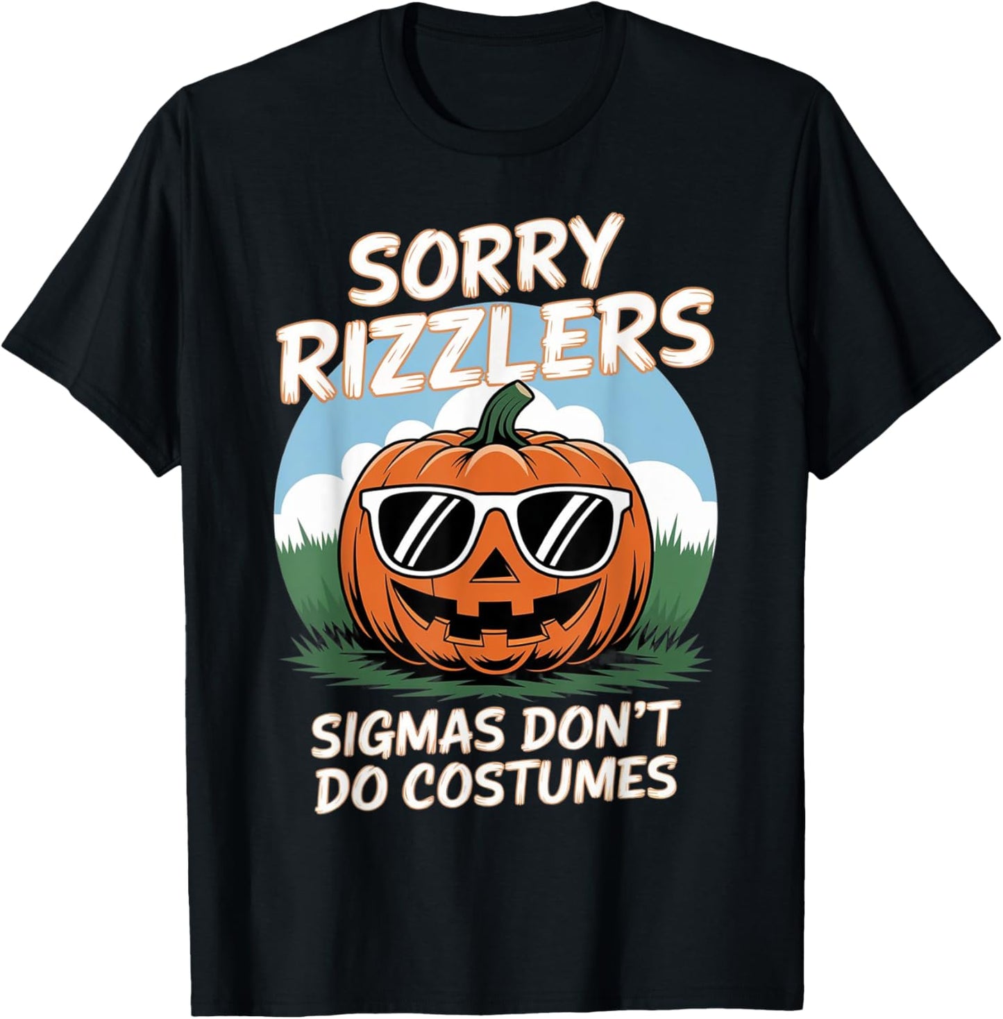 Sigmas Don't Do Costumes gen alpha Funny Halloween Costumes T-Shirt - T-Shirt | Black