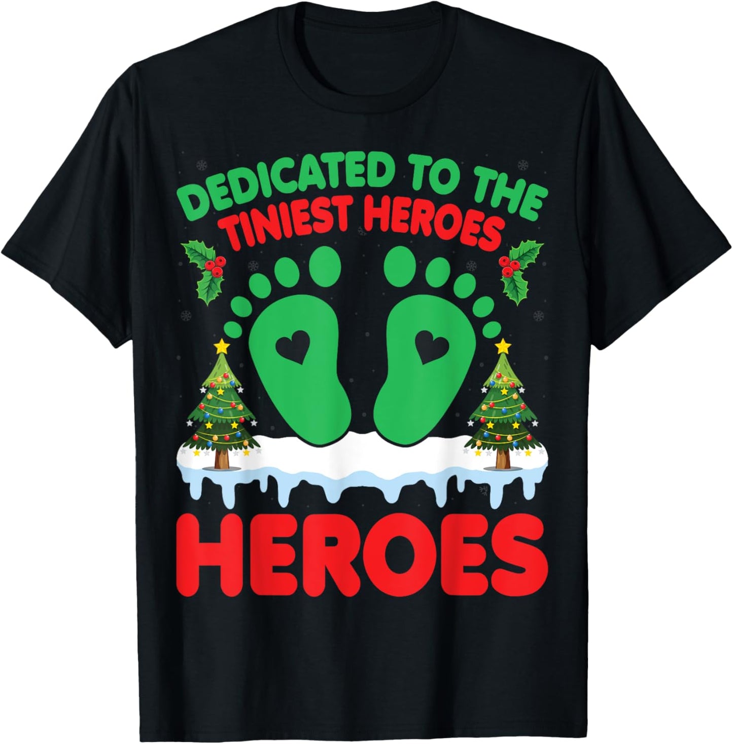 Dedicated To The Tiniest Heroes - Christmas NICU Nurse T-Shirt - T-Shirt | Black