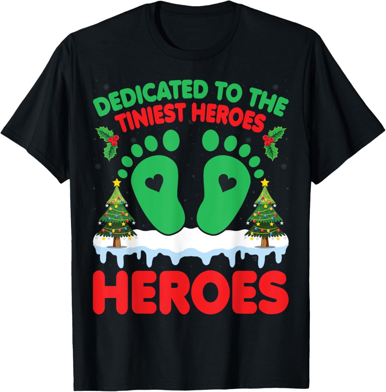Dedicated To The Tiniest Heroes - Christmas NICU Nurse T-Shirt - T-Shirt | Black