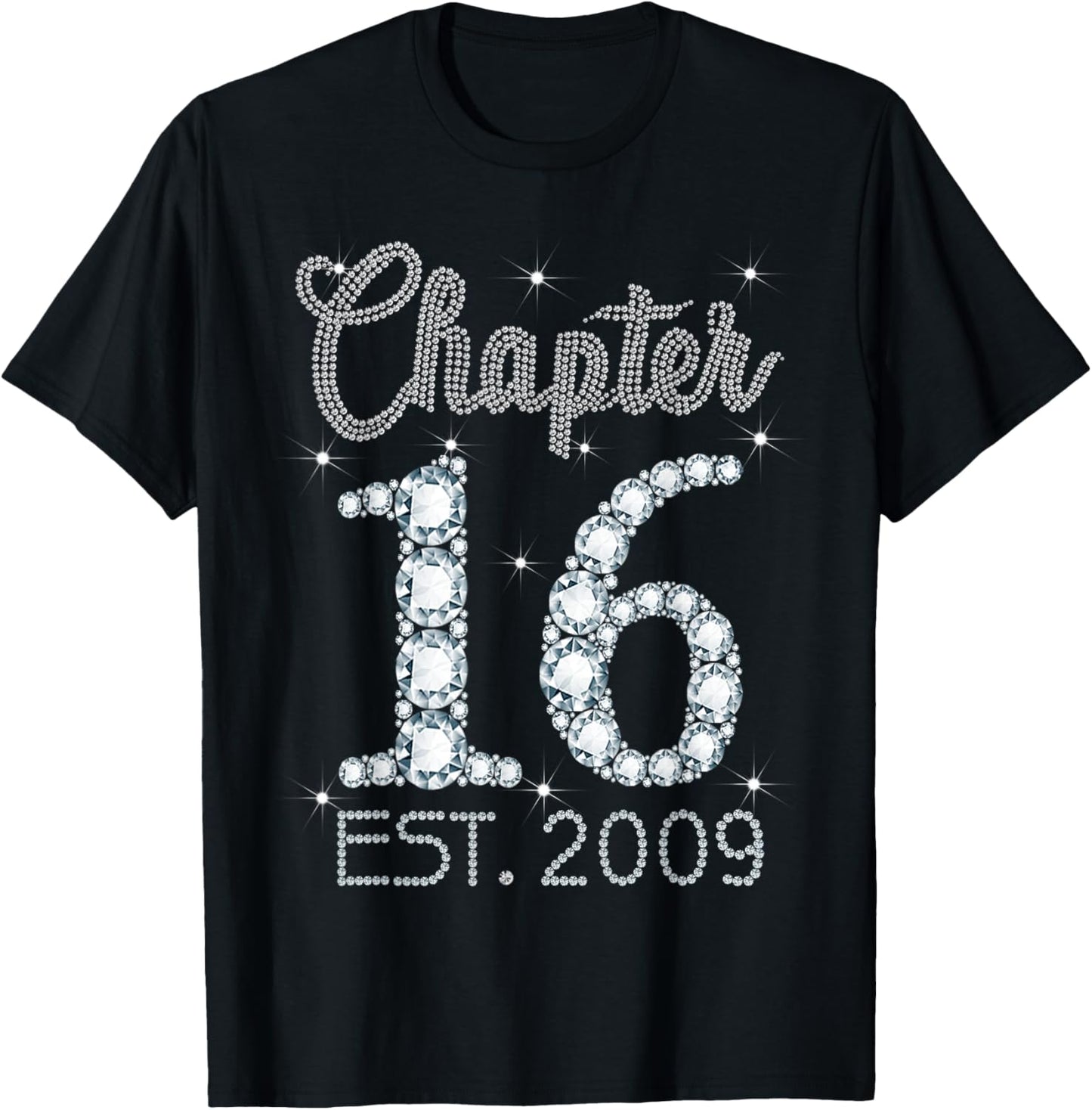 Chapter 16 EST 2009 Happy 16th Birthday Gift Girls T-Shirt - T-Shirt | Black