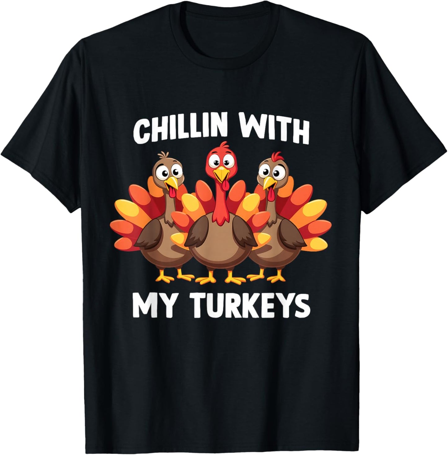 Thanksgiving Family Chillin With My Turkeys T-Shirt - T-Shirt | Black