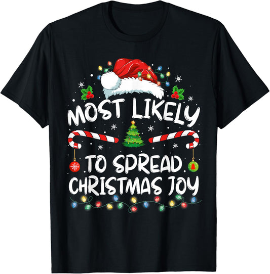 Most Likely To Spread Christmas Joy Family Matching Pajamas T-Shirt - T-Shirt | Black