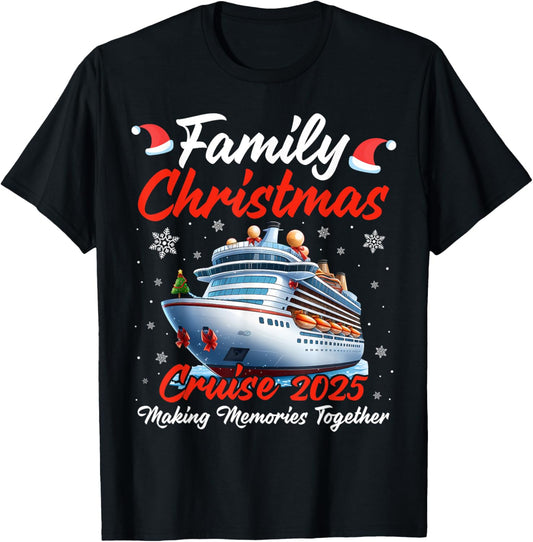 Family Christmas Cruise 2025 Making Memories Reunion Trip T-Shirt - T-Shirt | Black