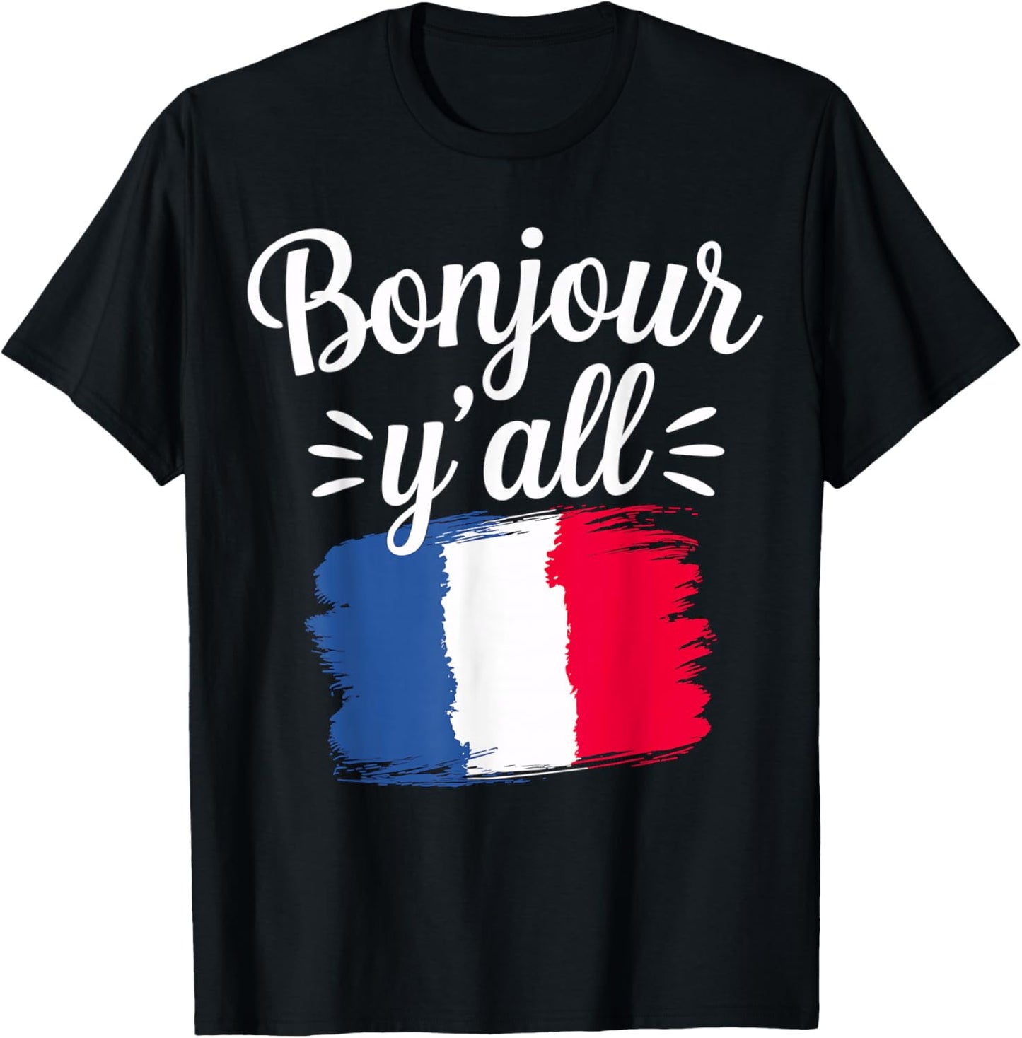 Bonjour y'all France Flag French T-Shirt - T-Shirt | Black