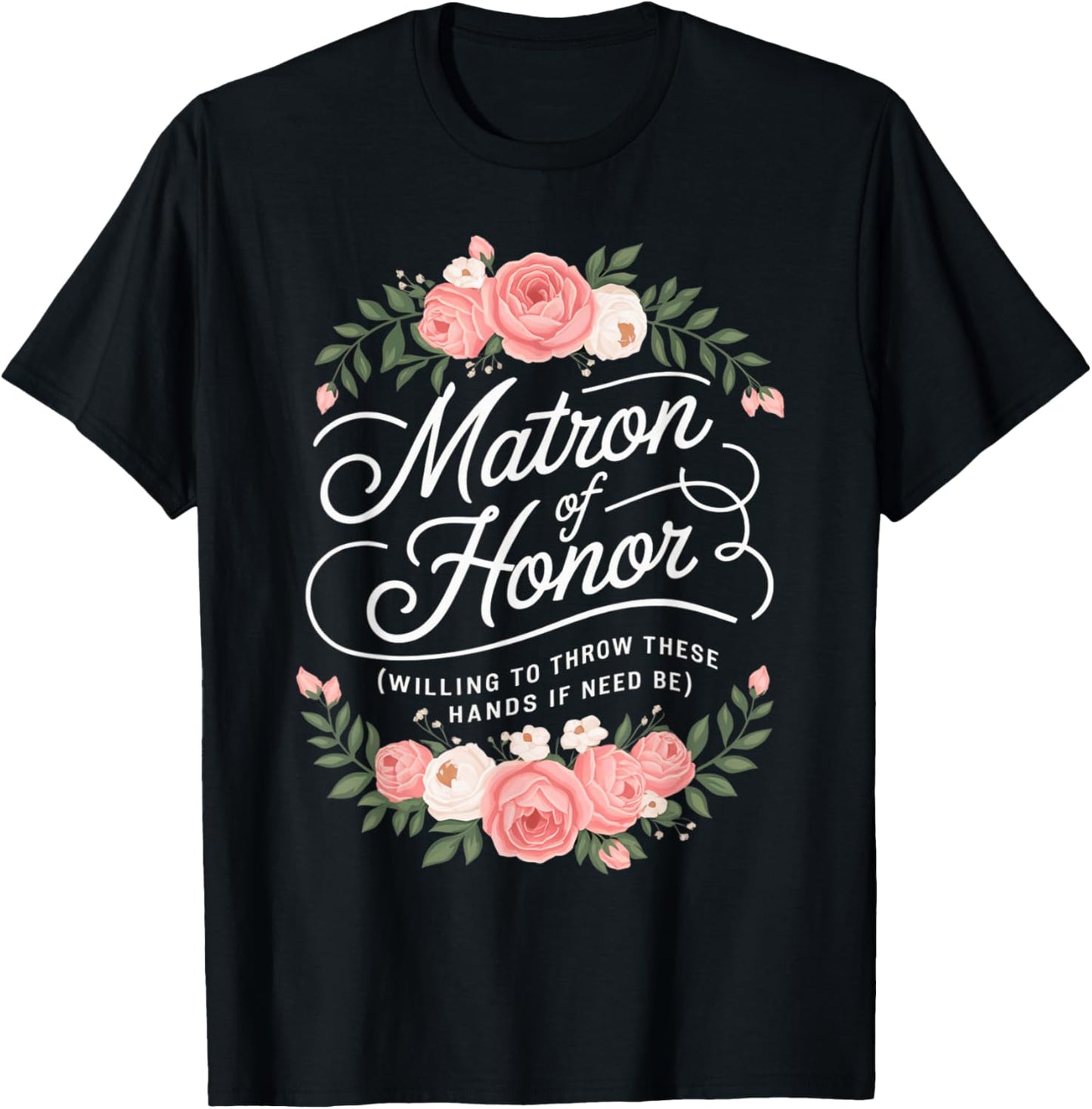 Funny Matron of Honor Wedding Funny Bridesmaid Party T-Shirt - T-Shirt | Black