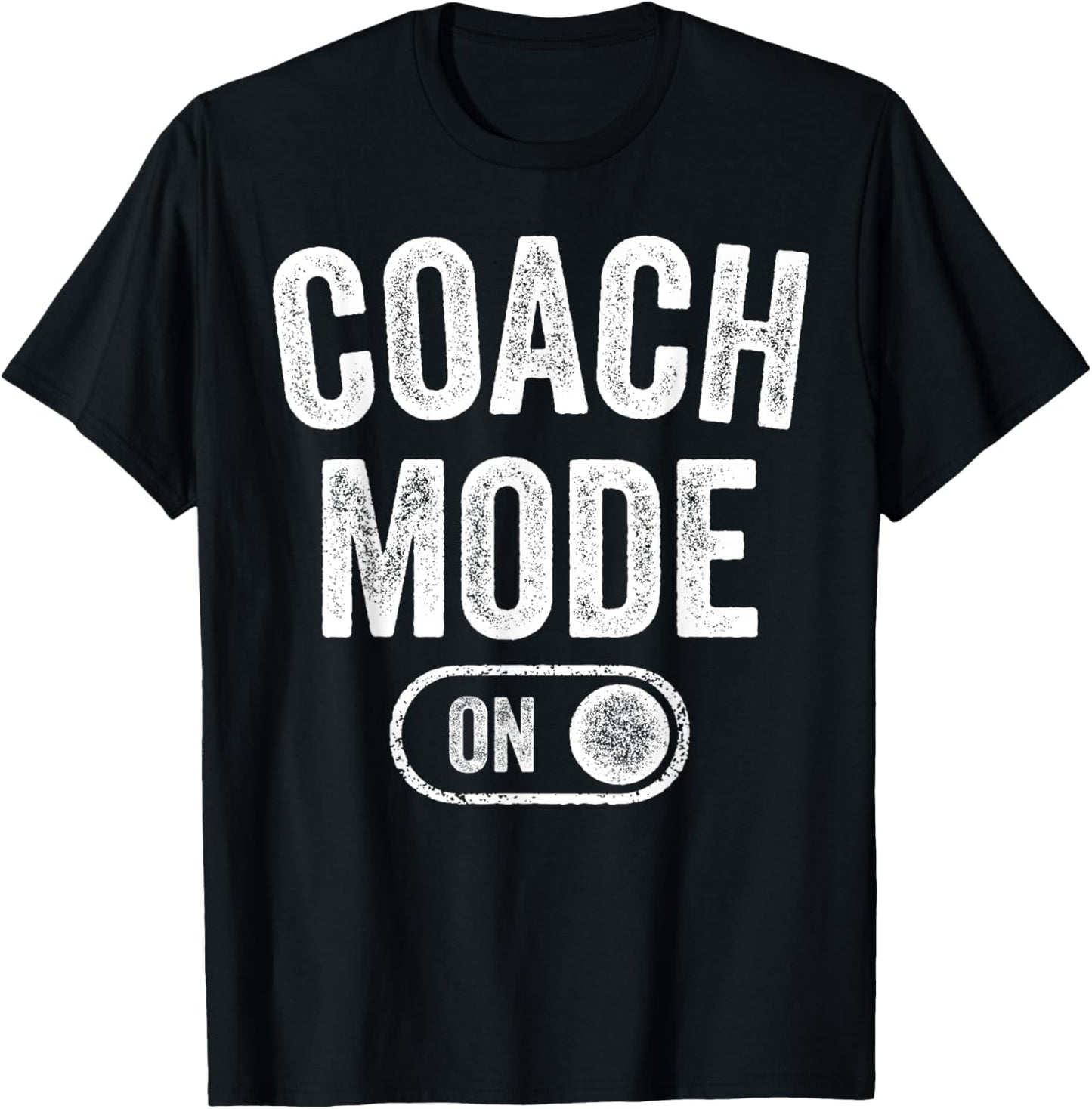 Coach Mode On Funny Team Leader Gift Trainer Dad Grandpa T-Shirt - T-Shirt | Black