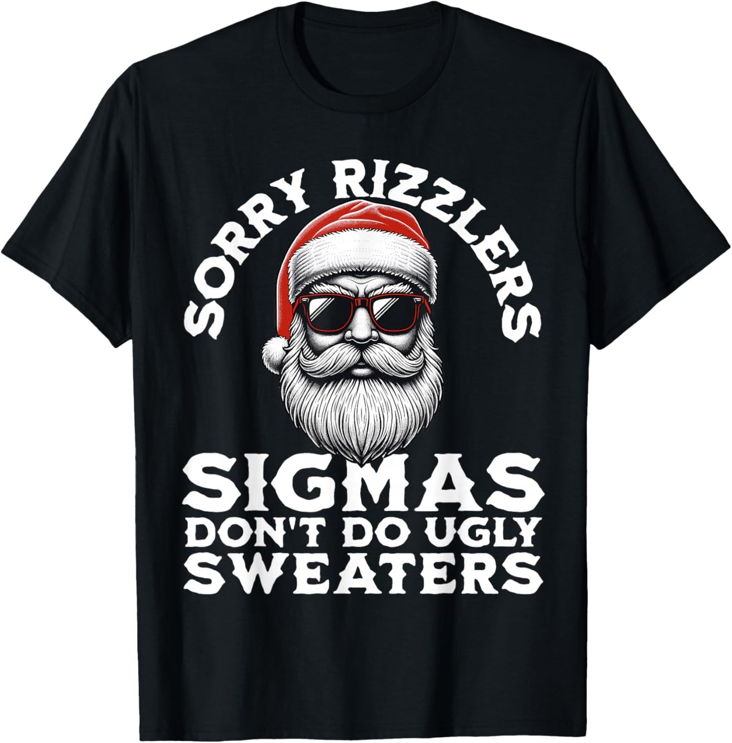 Sigmas Don't Do Ugly Sweaters Christmas Santa Rizz Teen Boys T-Shirt - T-Shirt | Black