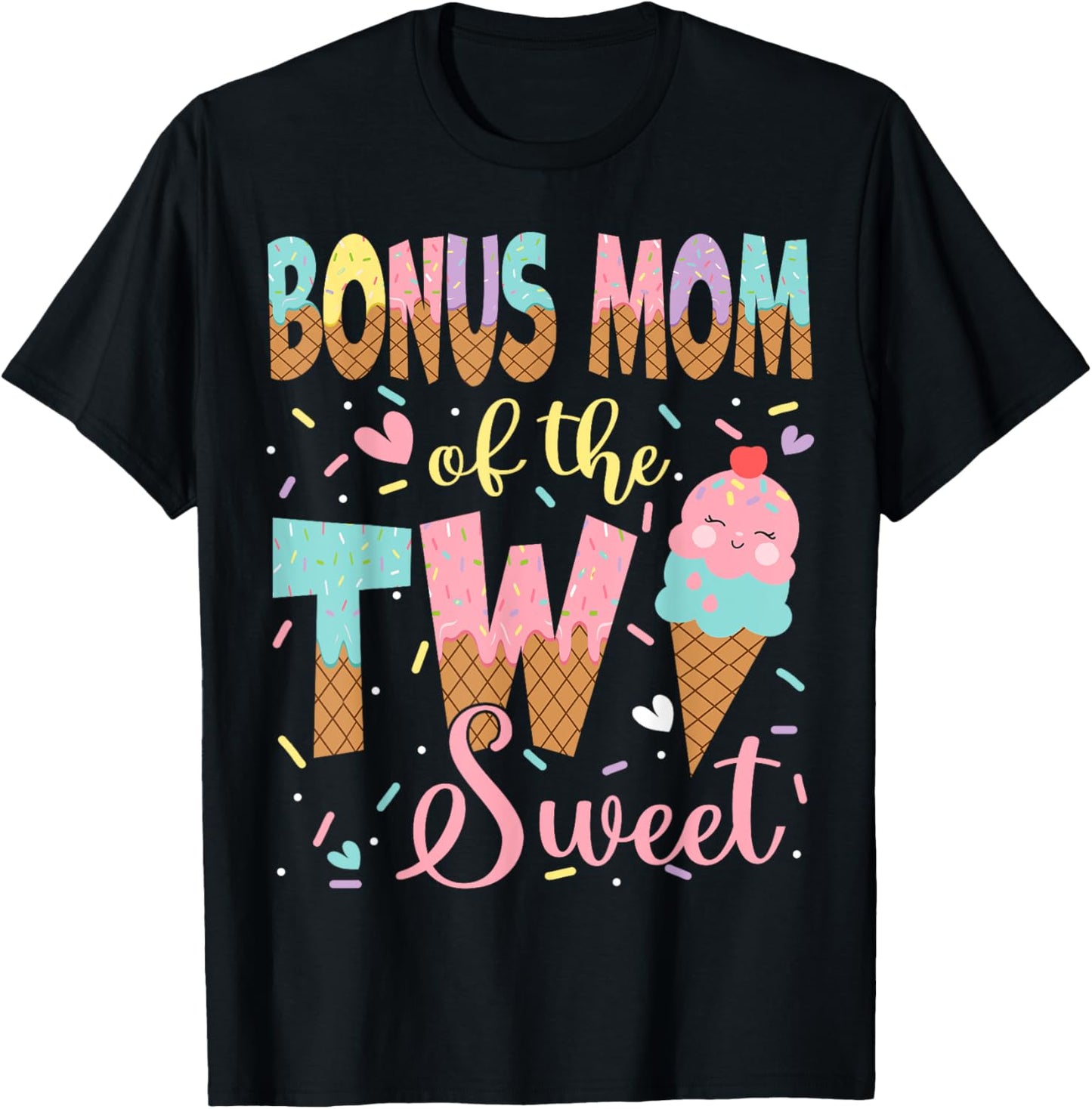 Bonus Mom Of The Two Sweet 2Nd Birthday Girl Ice Cream T-Shirt - T-Shirt | Black