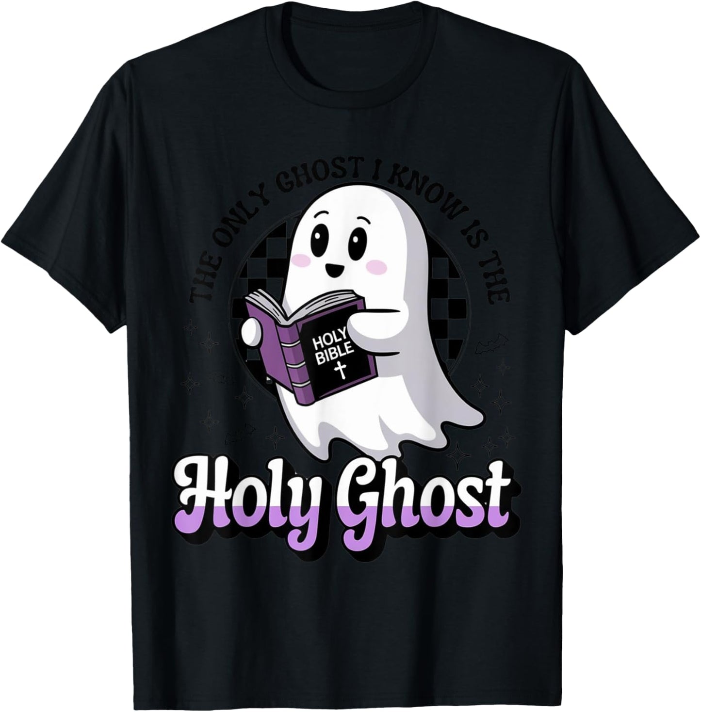 The Only Ghost I Know Is The Holy Ghost T-Shirt - T-Shirt | Black