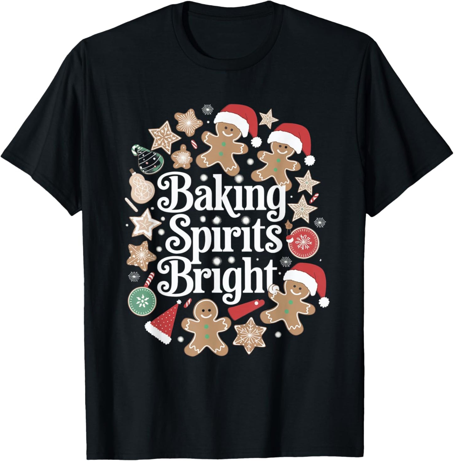 Baking Spirits Bright Gingerbread Christmas Cookies T-Shirt - T-Shirt | Black