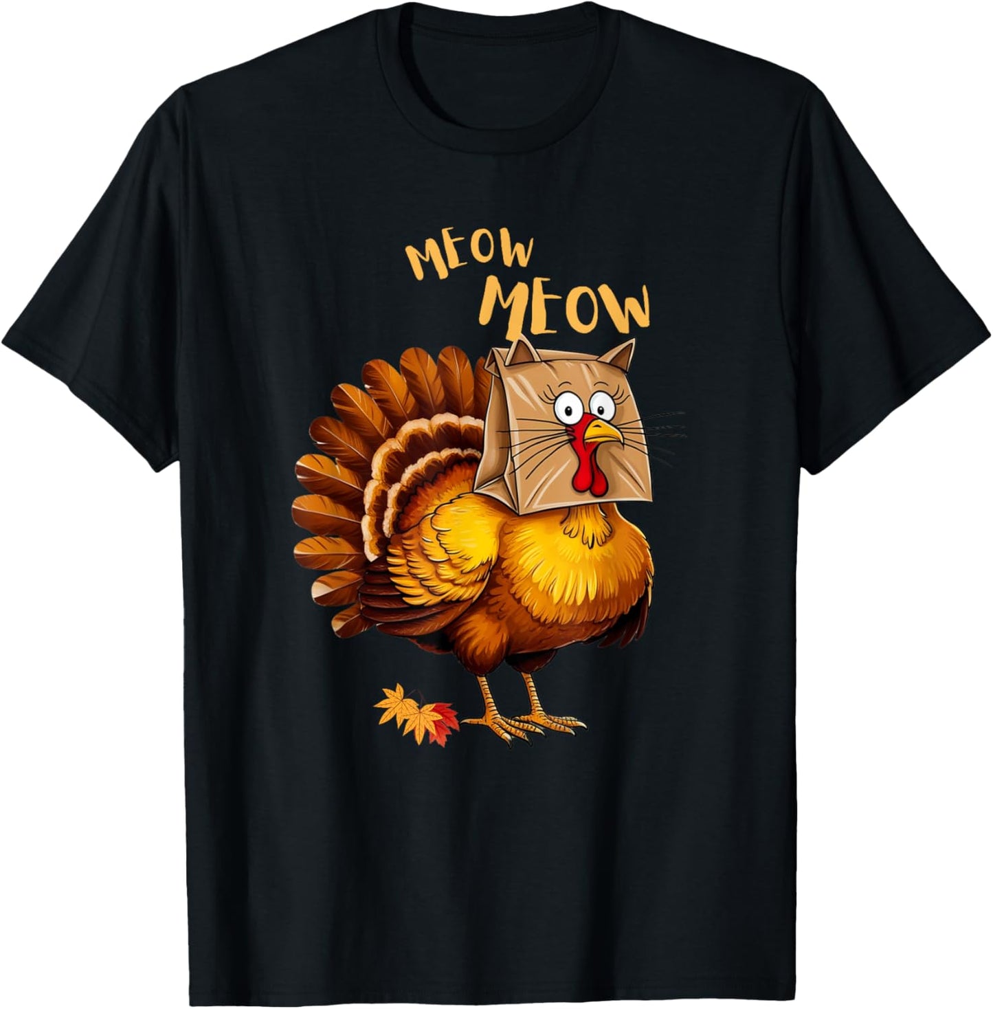 Thanksgiving Turkey Cat Meow Funny Men Women Thanksgiving T-Shirt - T-Shirt | Black
