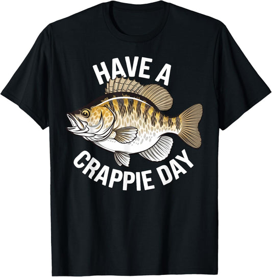 Funny Fishing Have a Crappie Day Fisherman Humor Men T-Shirt - T-Shirt | Black