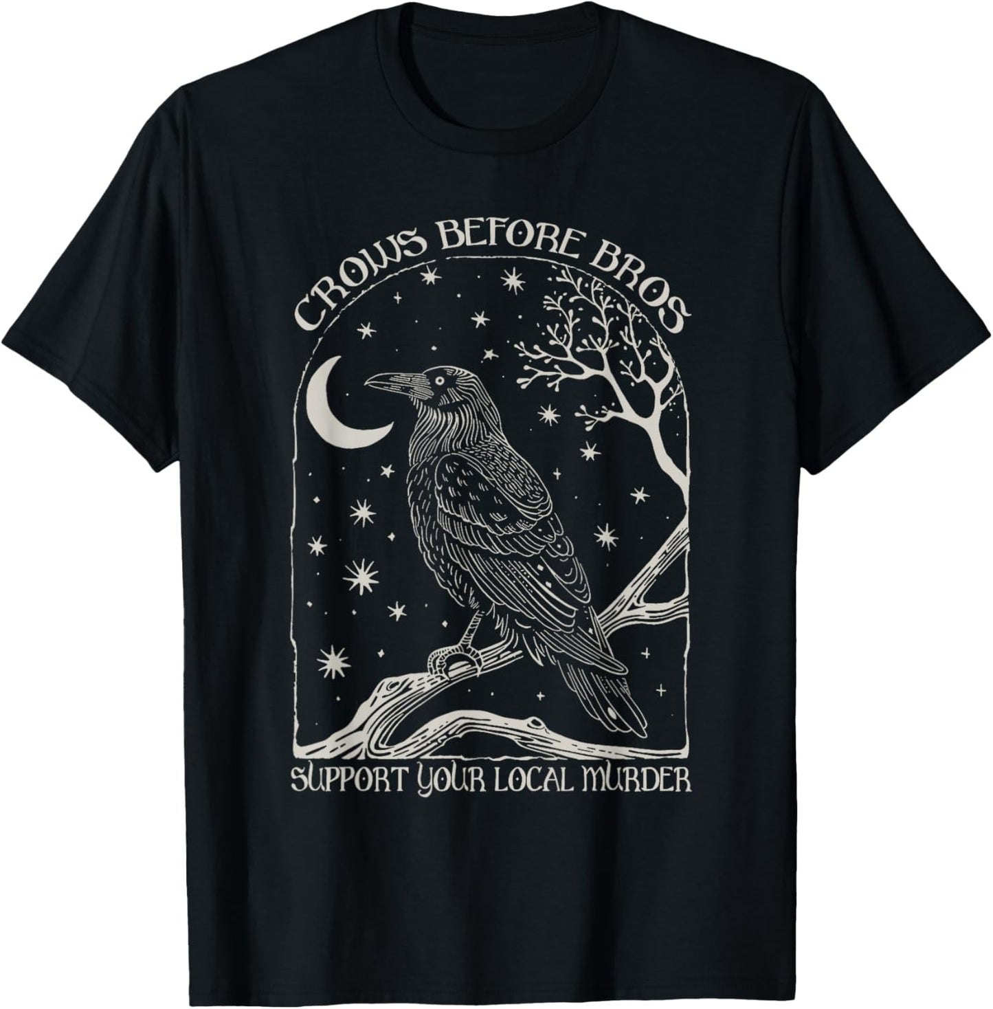 Crows Before Bros Support Your Local Murder Vintage Raven T-Shirt - T-Shirt | Black