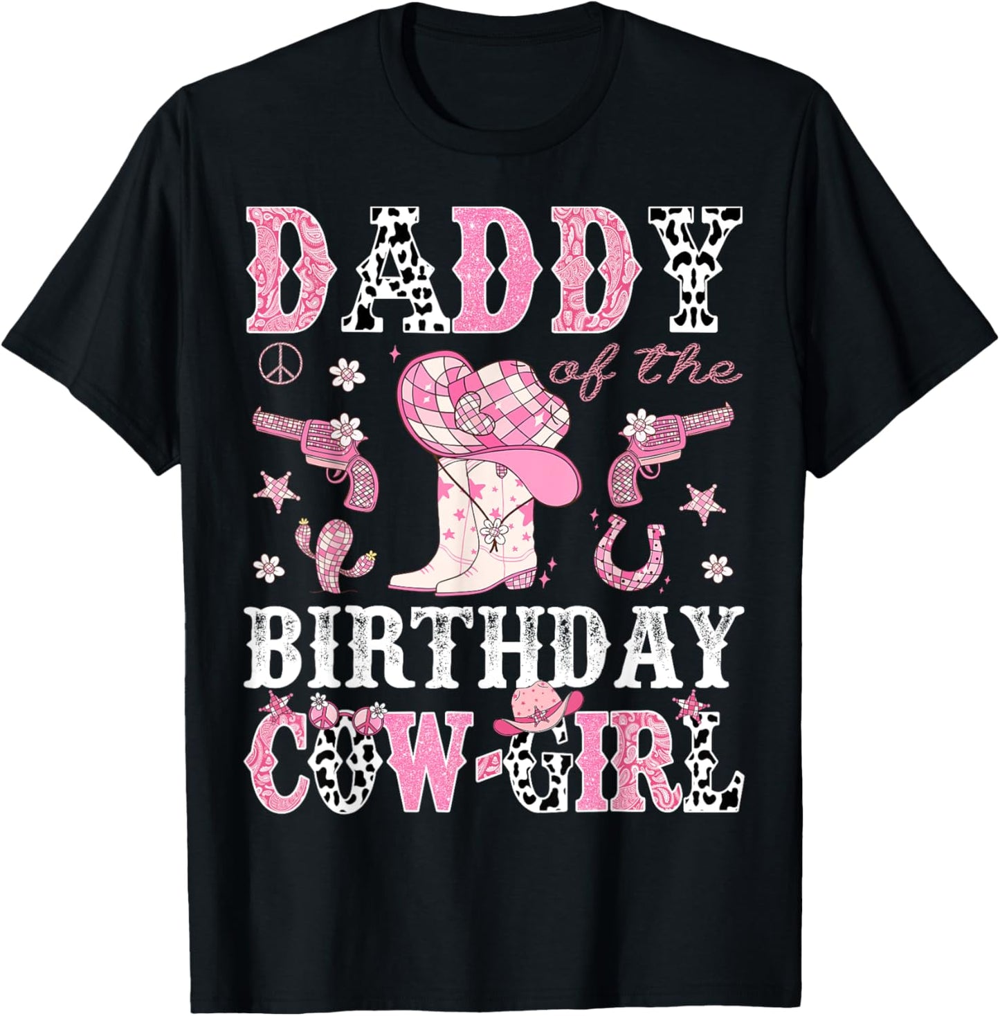 Daddy Of The Birthday CowGirl Pink Disco Rodeo Western T-Shirt - T-Shirt | Black