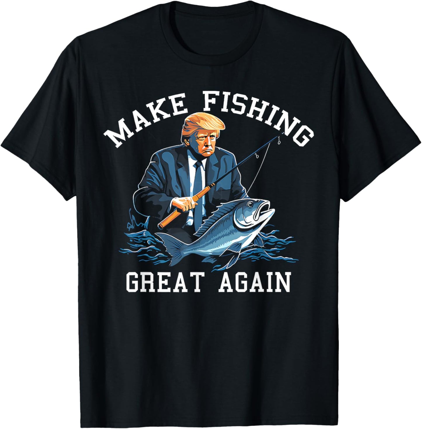 Trump Making Fishing Great Again T-Shirt - T-Shirt | Black