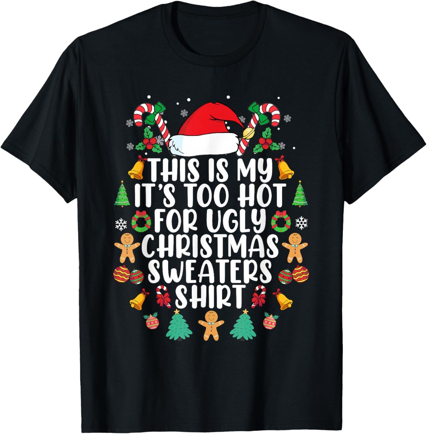 This Is My It's Too Hot For Ugly Christmas Sweaters T-Shirt - T-Shirt | Black