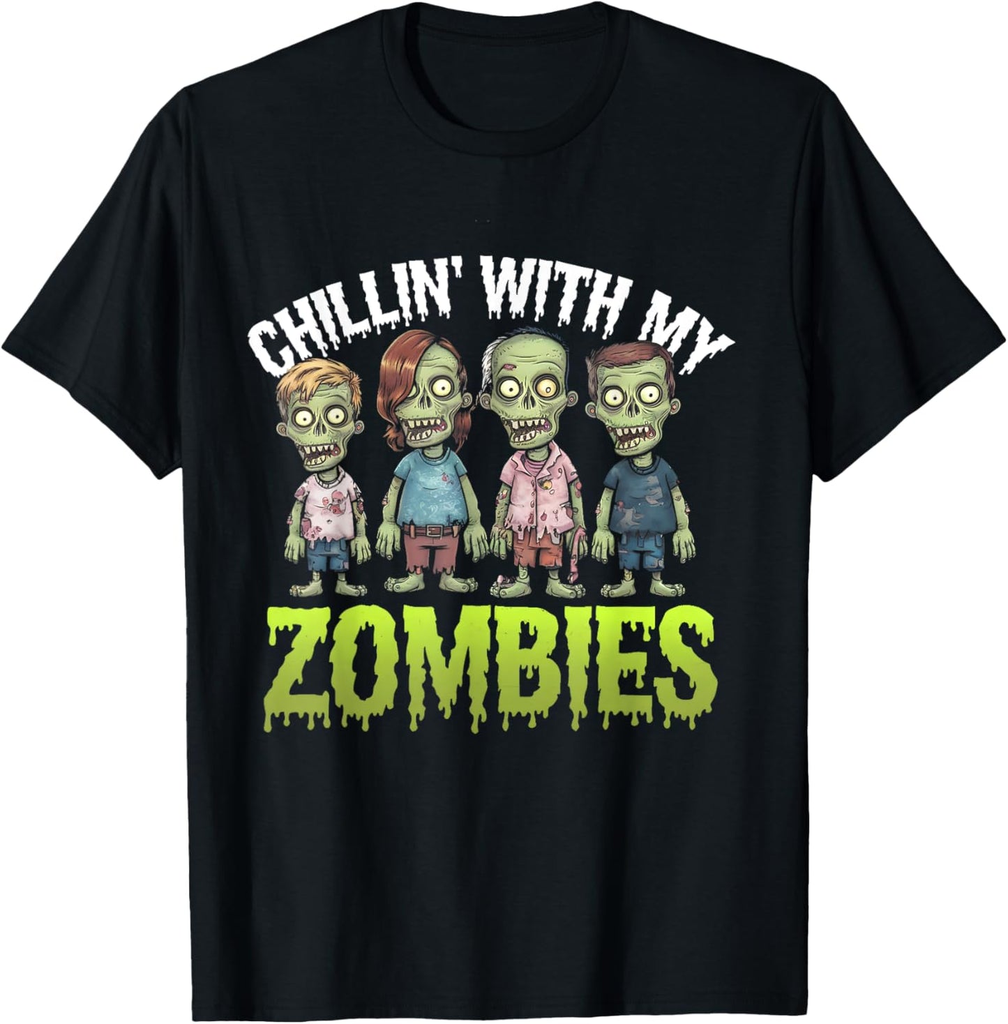 Funny Chillin' With My Zombies Spooky Halloween Zombie Lover T-Shirt - T-Shirt | Black