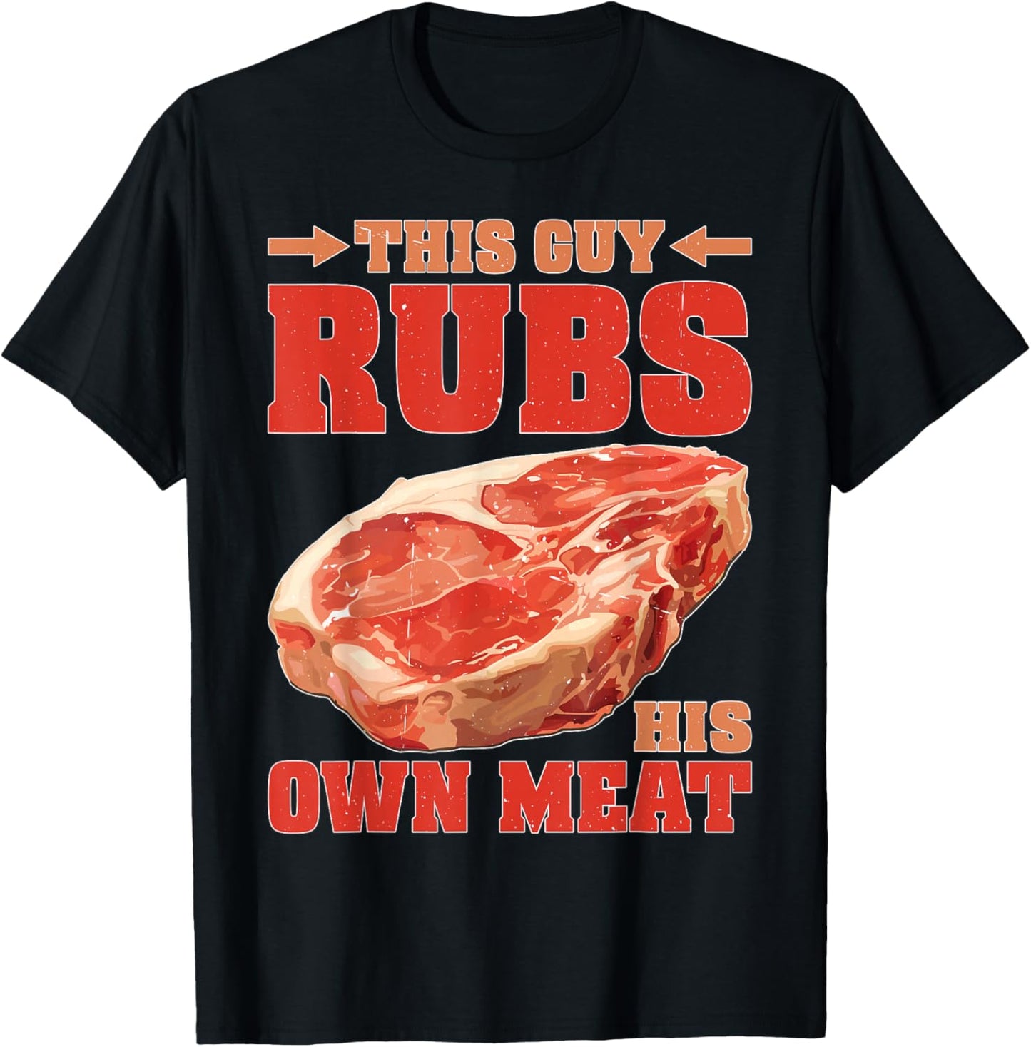 This Guy Rubs His Own Meat BBQ Grilling T-Shirt - T-Shirt | Black