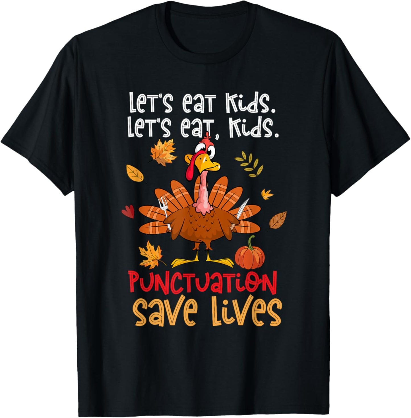 Lets Eat, Kids Funny Thanksgiving Teacher Turkey T-Shirt - T-Shirt | Black