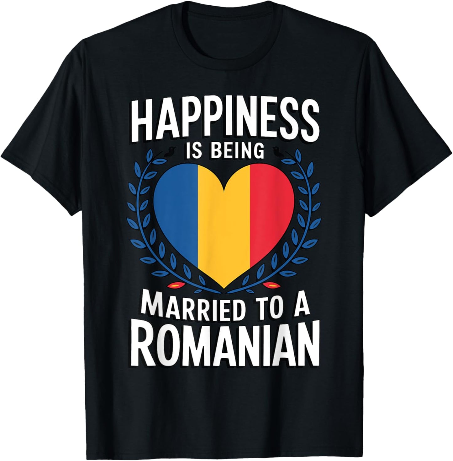 Happiness Is Being Married To A Romanian Wife Husband T-Shirt - T-Shirt | Black