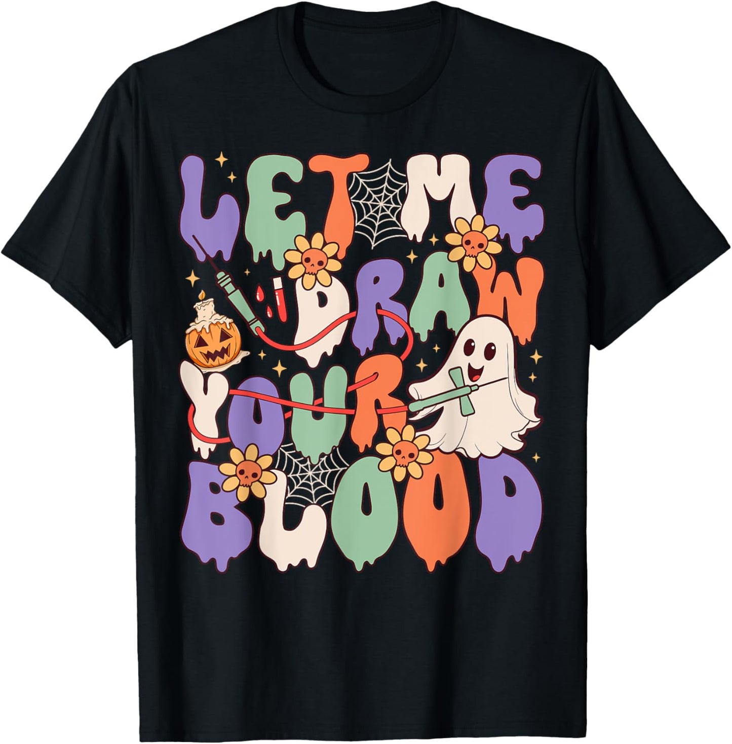 Let Me Draw Your Blood Funny Phlebotomist Halloween Spooky T-Shirt - T-Shirt | Black
