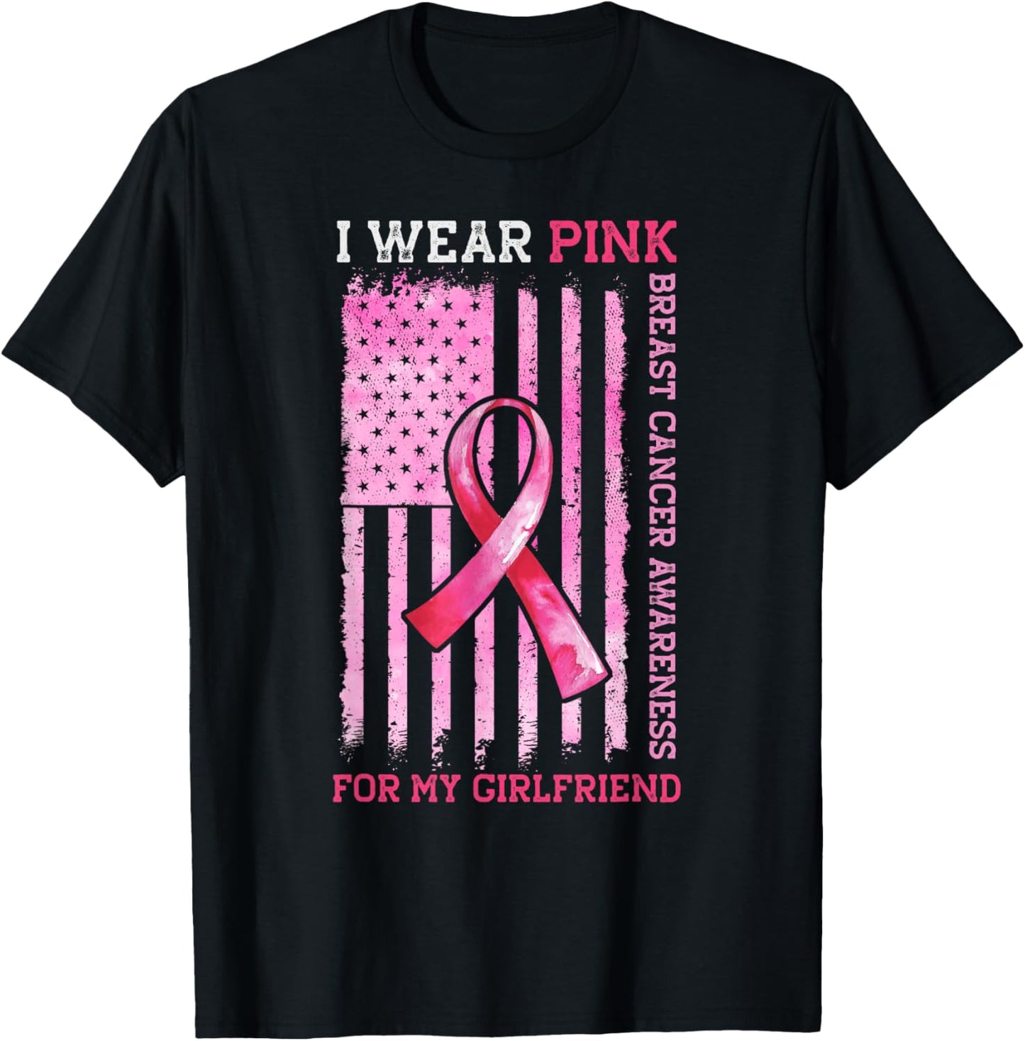 I Wear Pink For My Girlfriend American Flag Breast Cancer T-Shirt - T-Shirt | Black