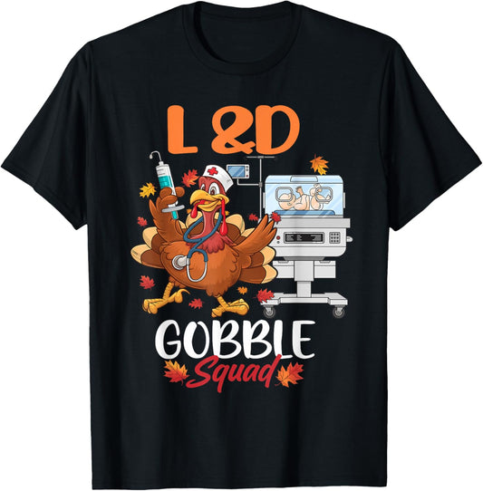 L&D Gobble Squad Thanksgiving Shirt Labor & Delivery Nurses T-Shirt - T-Shirt | Black