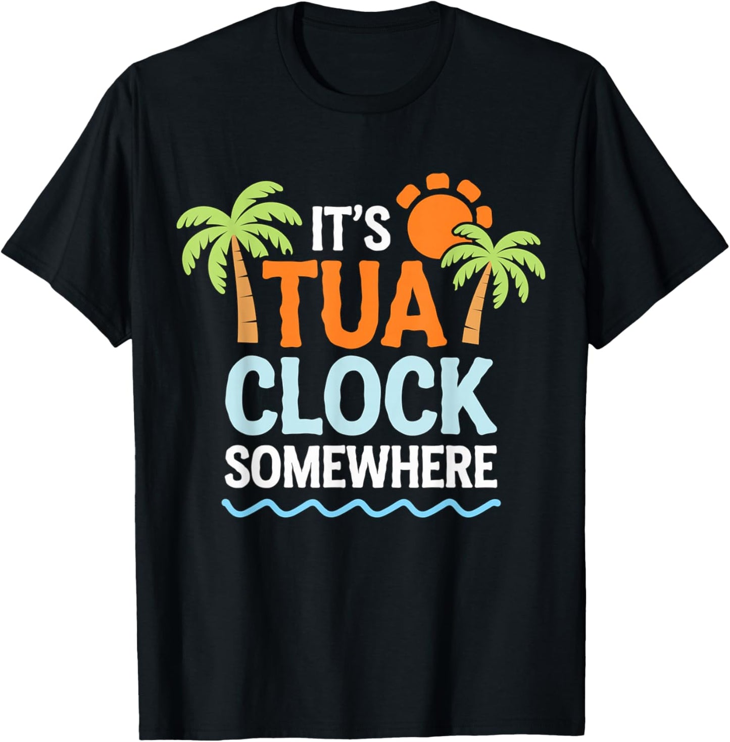 It's Tua Clock somewhere T-Shirt - T-Shirt | Black