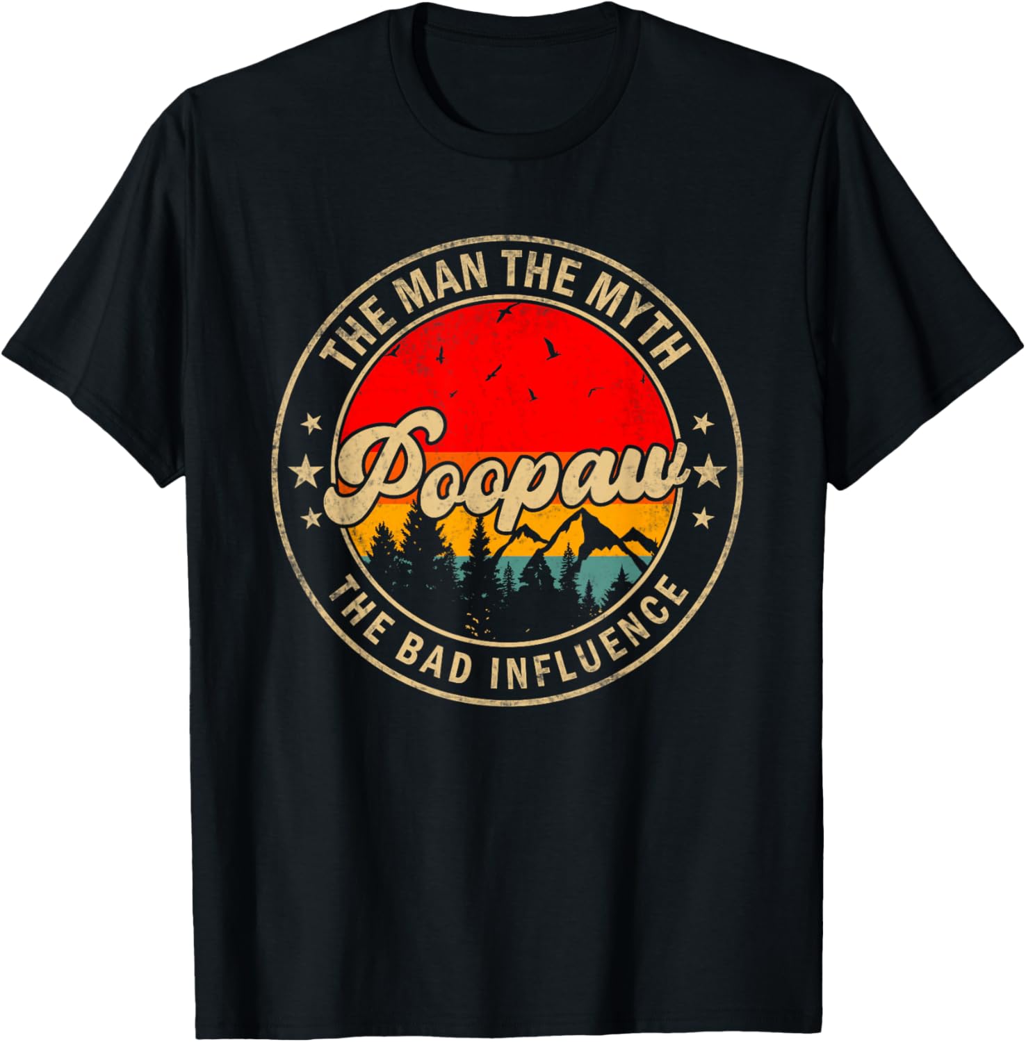Poopaw the Man the Myth the bad Influence for Papa Grandpa T-Shirt - T-Shirt | Black