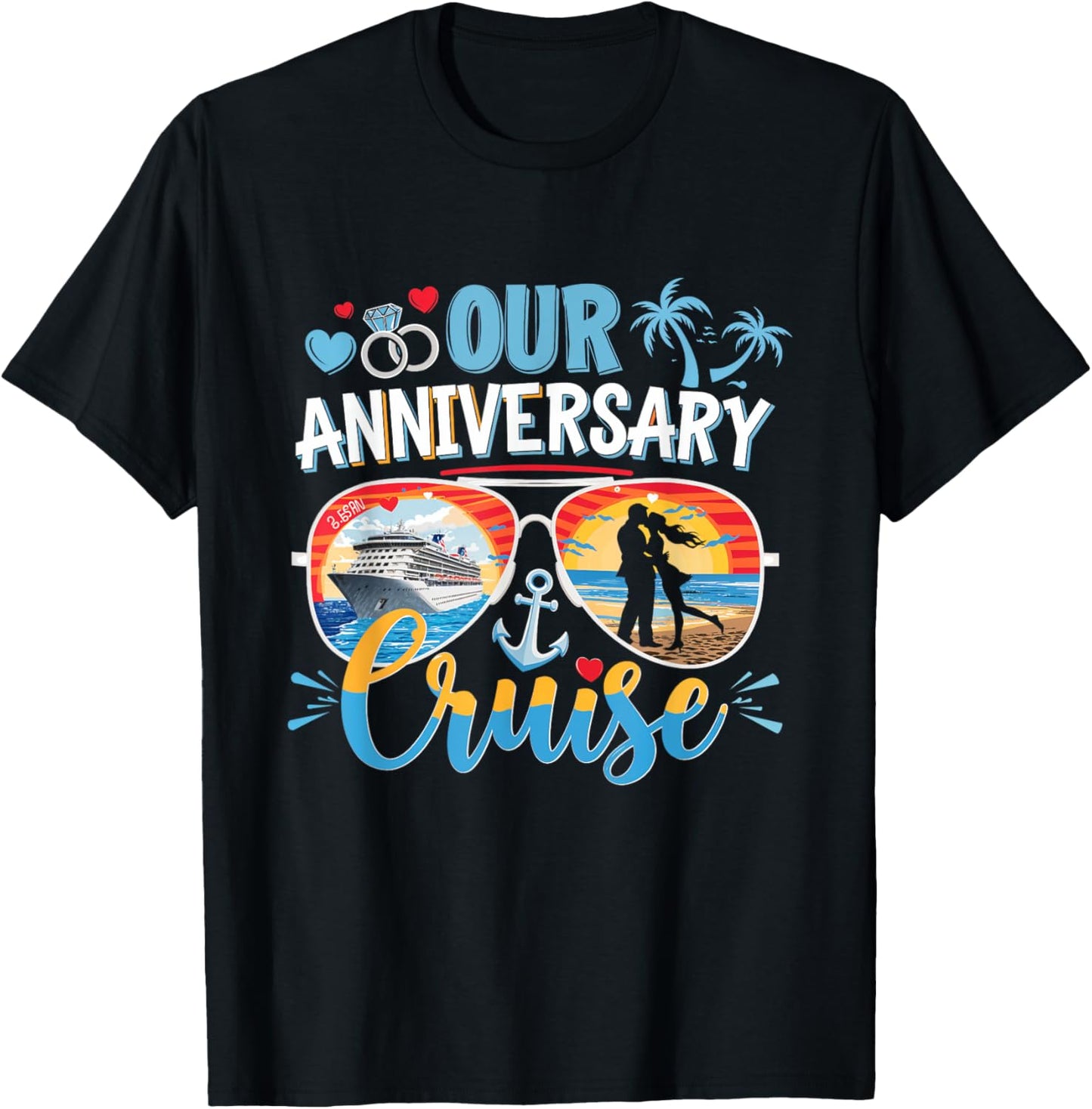 Our Anniversary Cruise Love Couples Vacation Trip T-Shirt - T-Shirt | Black
