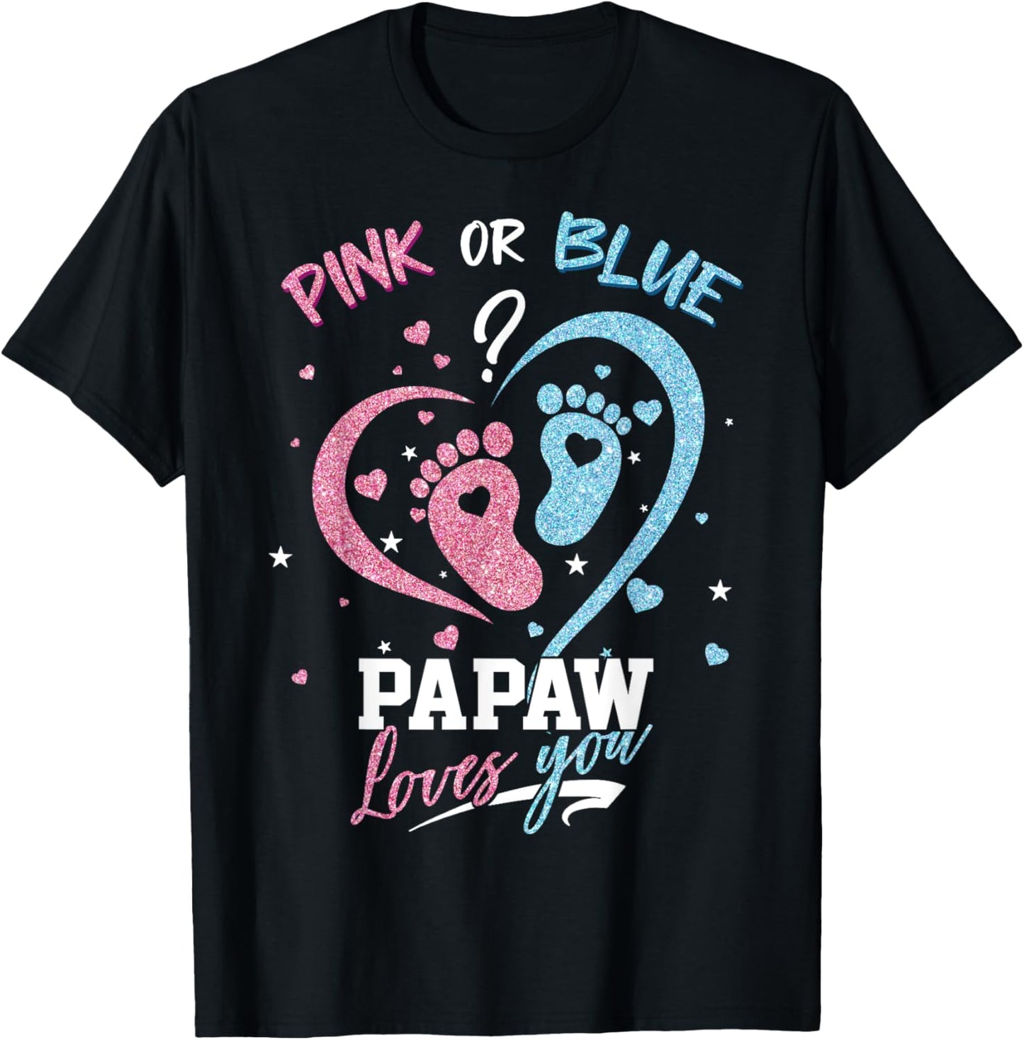 Pink Or Blue Papaw Loves You Gender Reveal Party T-Shirt - T-Shirt | Black
