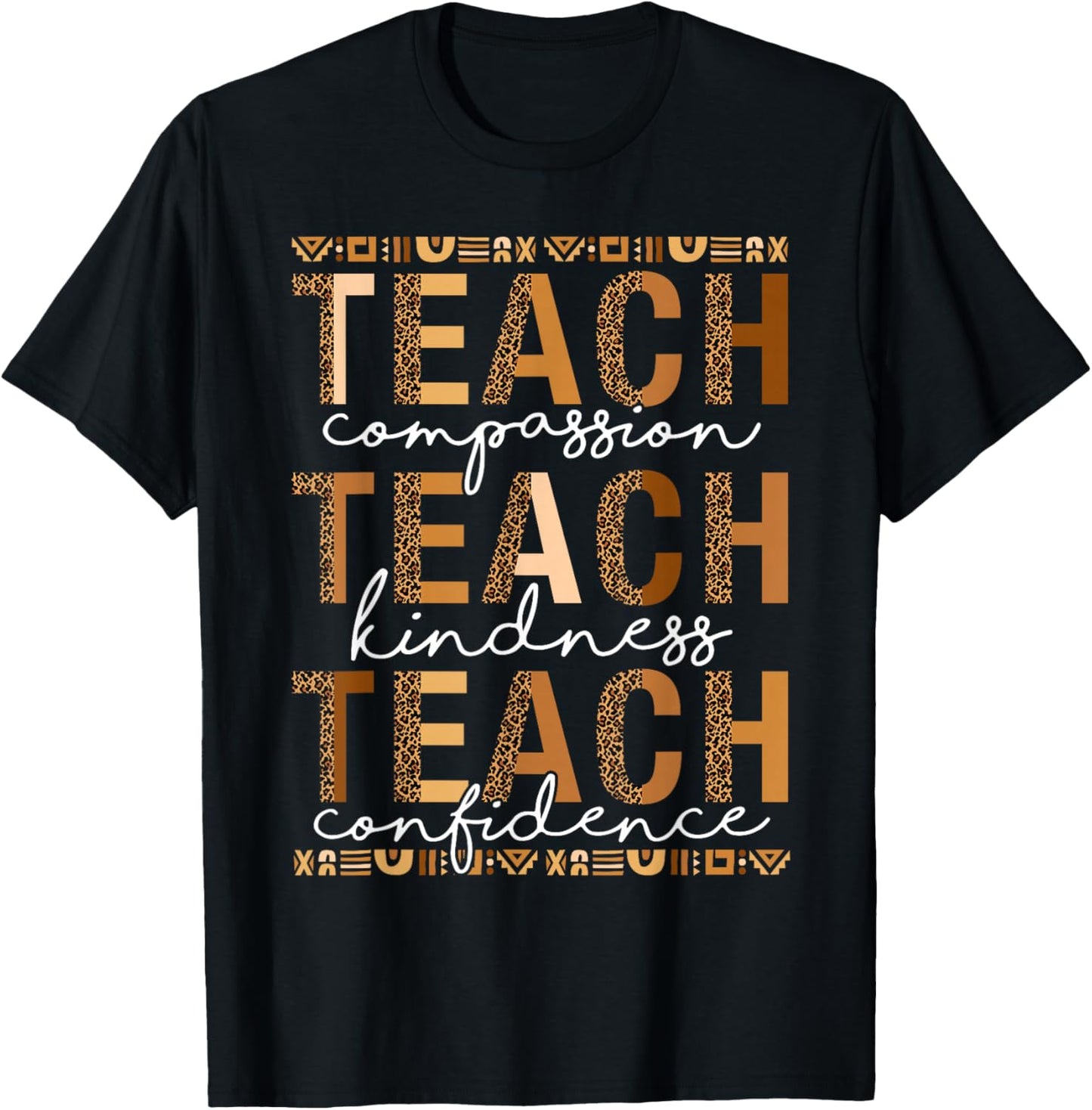 Teach Compassion Kindness Confidence Black History Teacher T-Shirt - T-Shirt | Black