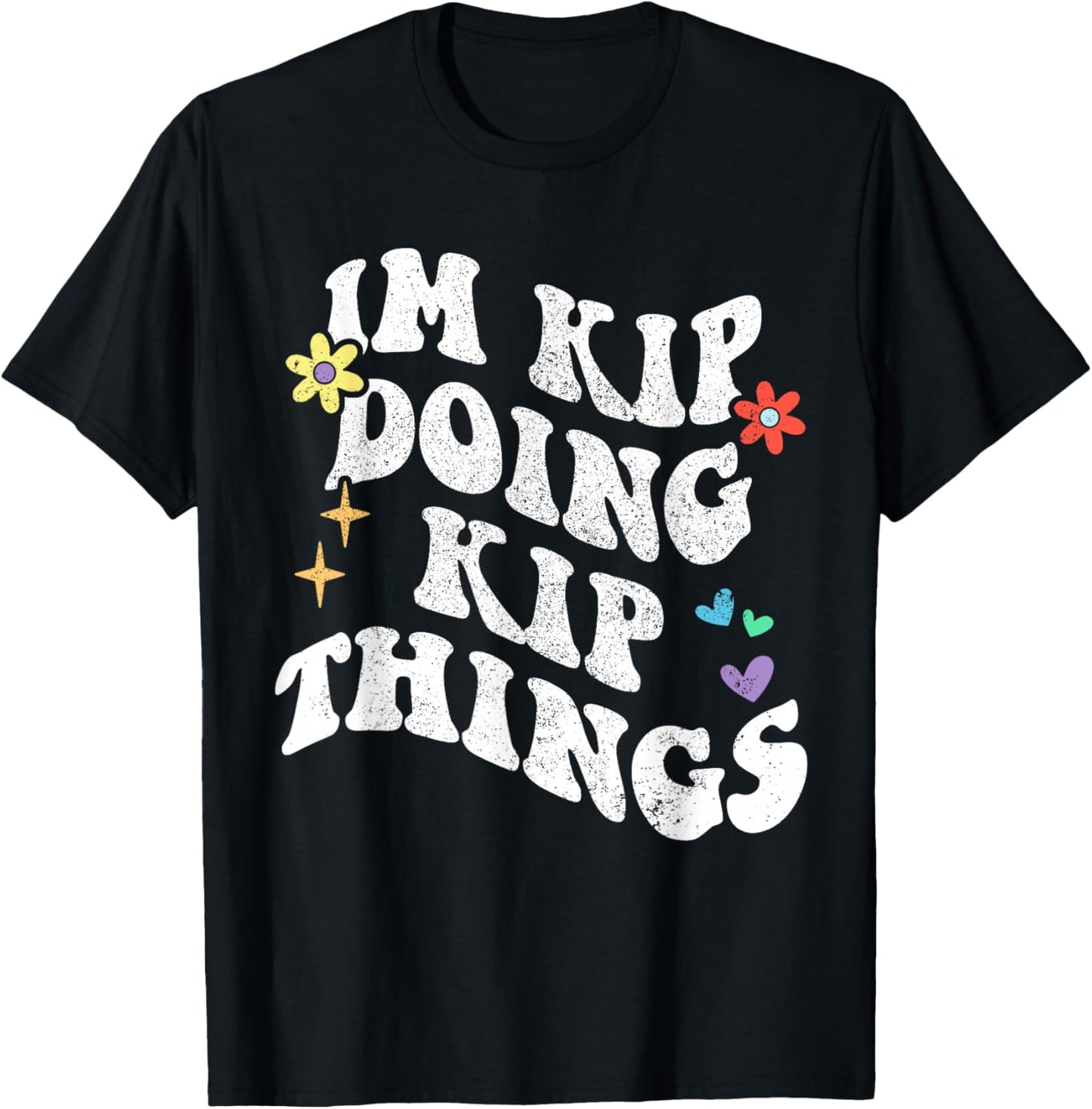 Retro Groovy Im Kip Doing Kip Things Funny Mother's Day T-Shirt - T-Shirt | Black