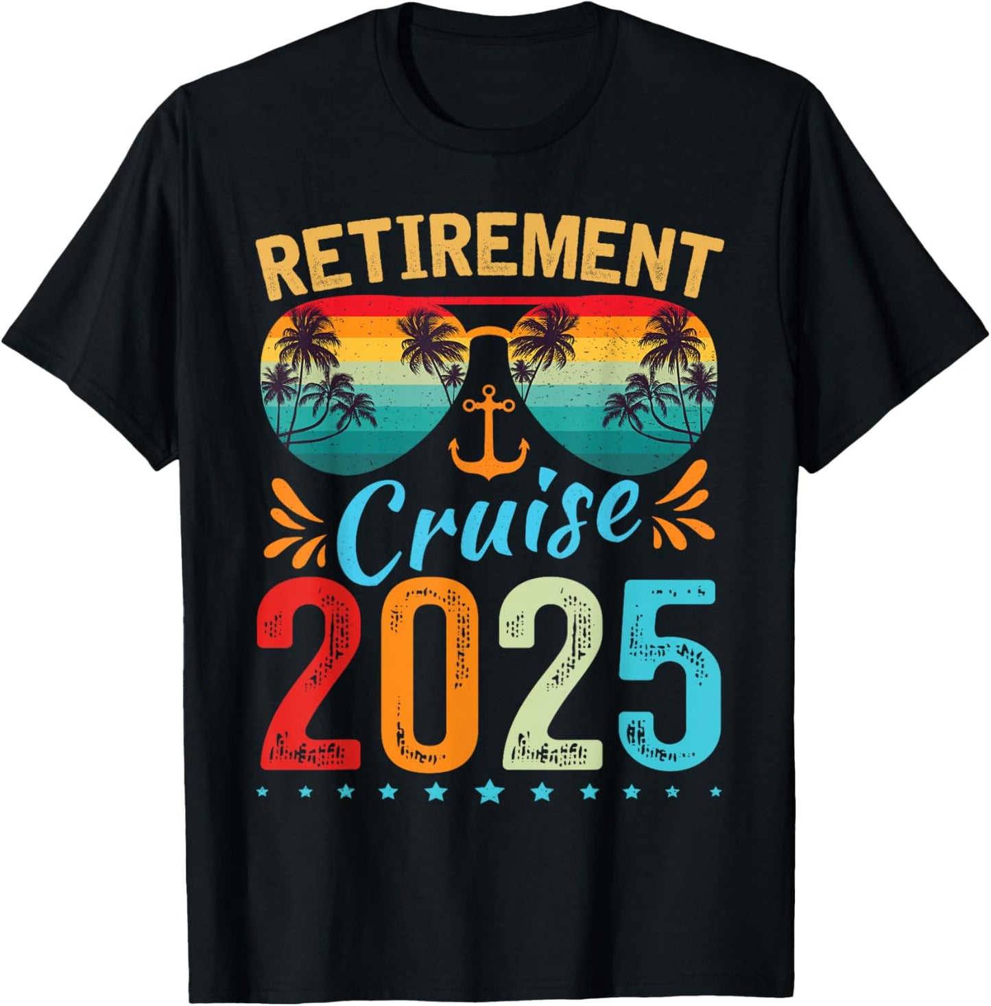 Retirement Cruise 2025 Black Classic Fit - Senior Citizens, Retirees, Cruise Enthusiasts - -Adults - Short Sleeve - US Small T-Shirt - T-Shirt | Black