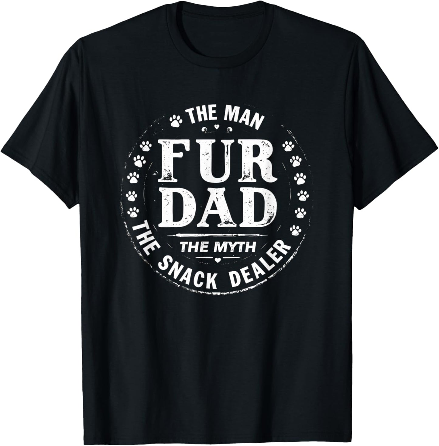 Dealer Fur Dad Funny Cat Dog Father 0CTC0M T-Shirt - T-Shirt | Black