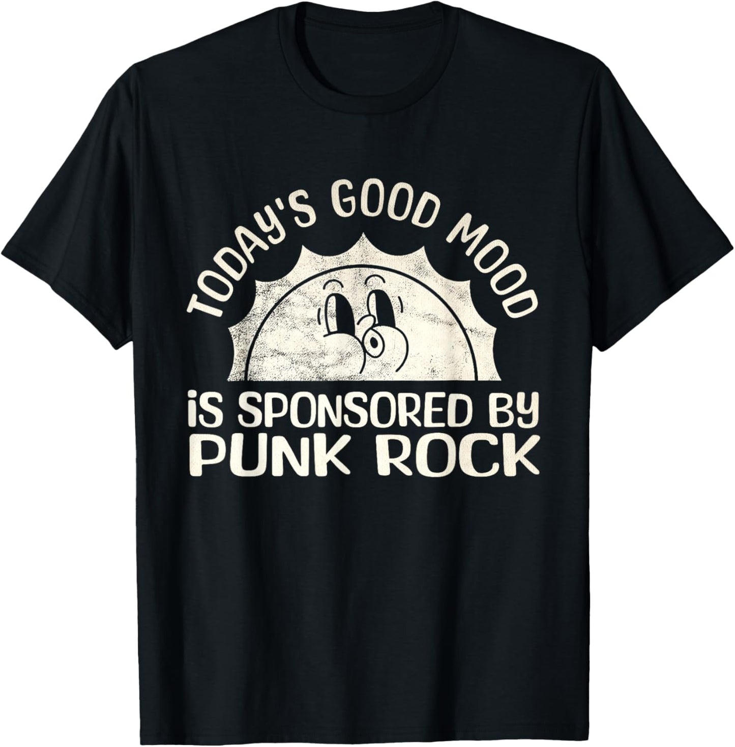 Today's Good Mood Is Sponsored By Punk Music Lover T-Shirt - T-Shirt | Black