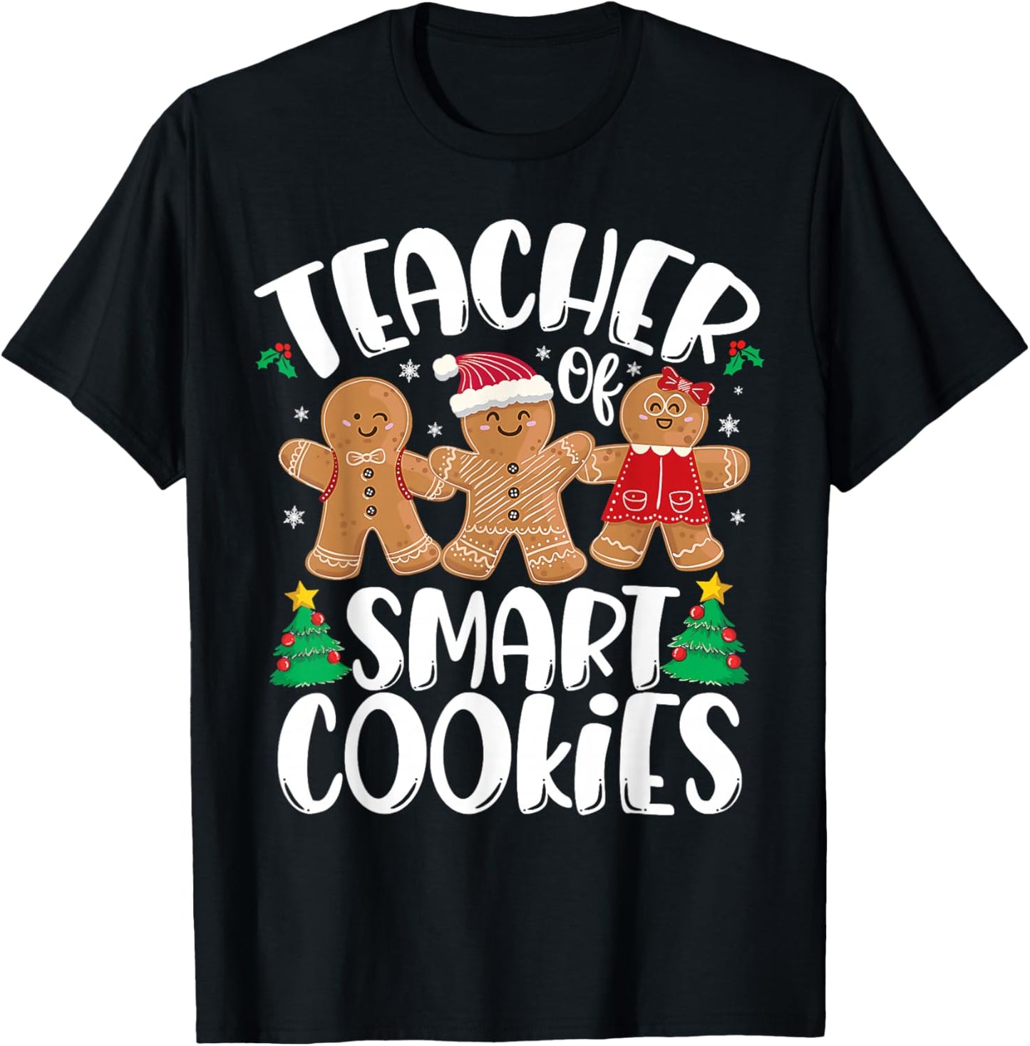 Christmas Teacher Holiday Teacher Of Smart Cookies Teachers T-Shirt - T-Shirt | Black