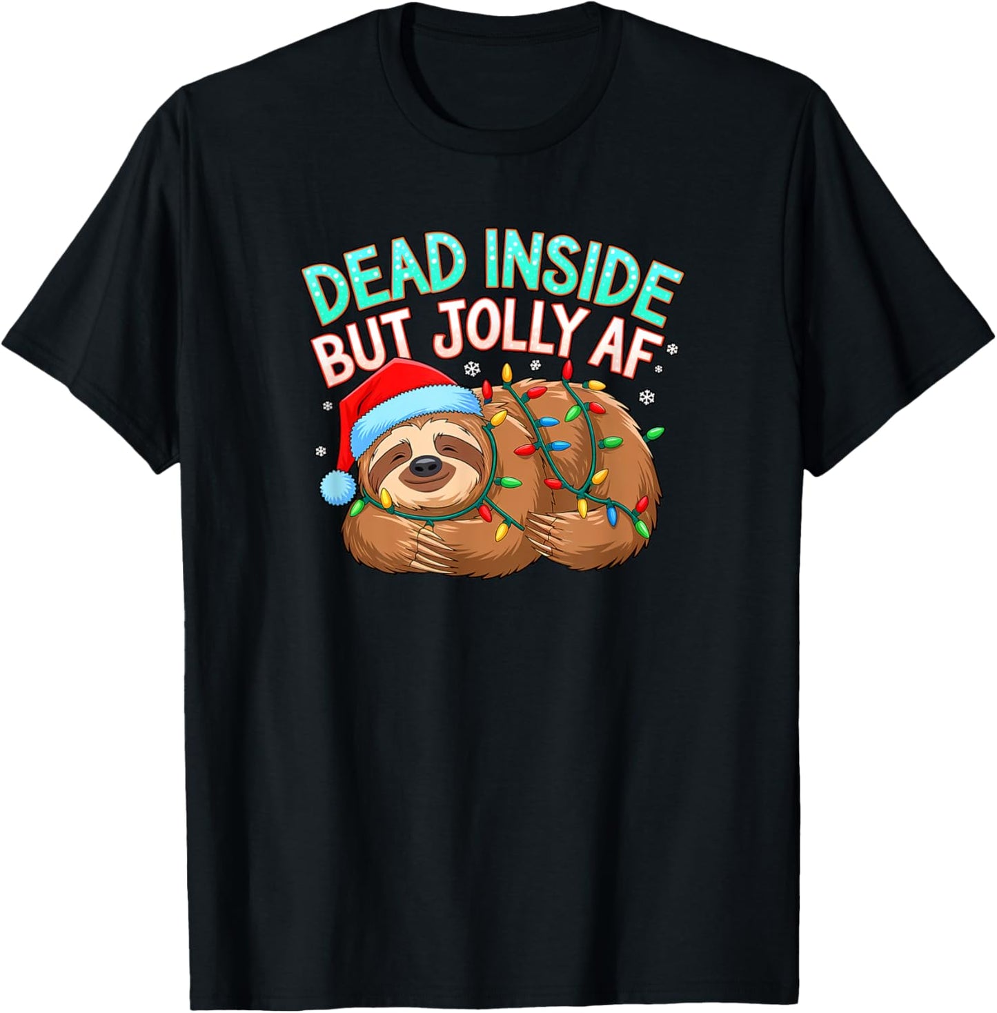 Dead Inside But Jolly AF Funny Santa Sloth Christmas Holiday T-Shirt - T-Shirt | Black