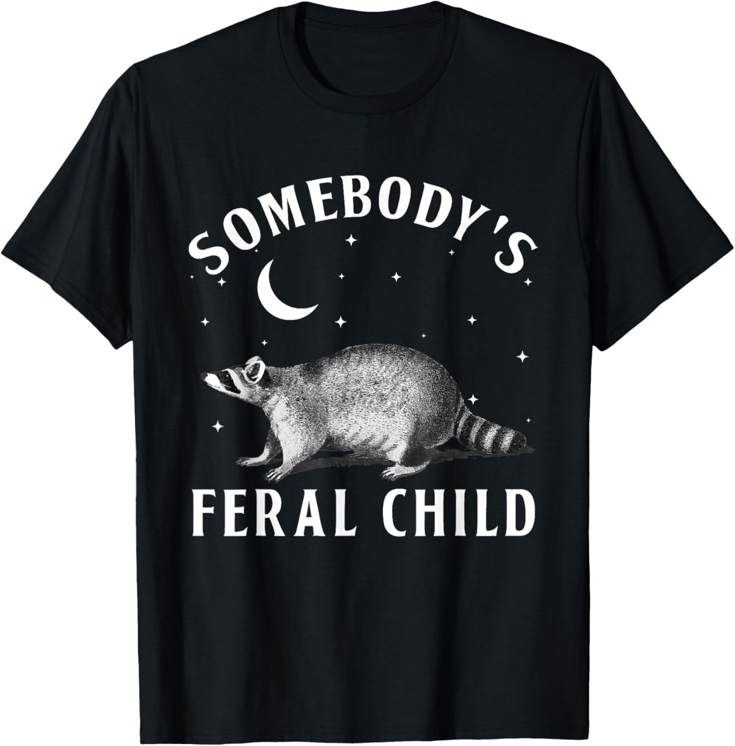 Somebody's Feral Child Funny Kids Toddler T-Shirt - T-Shirt | Black