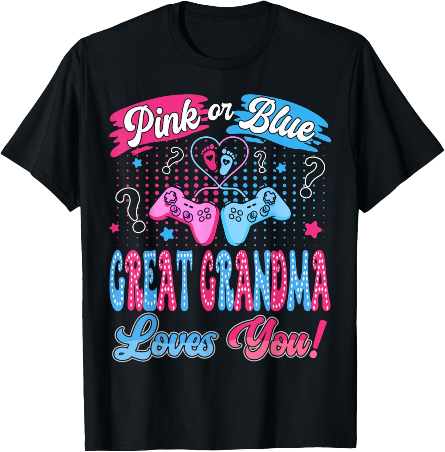 Pink or Blue Great Grandma Love You Video Game Gender Reveal T-Shirt - T-Shirt | Black