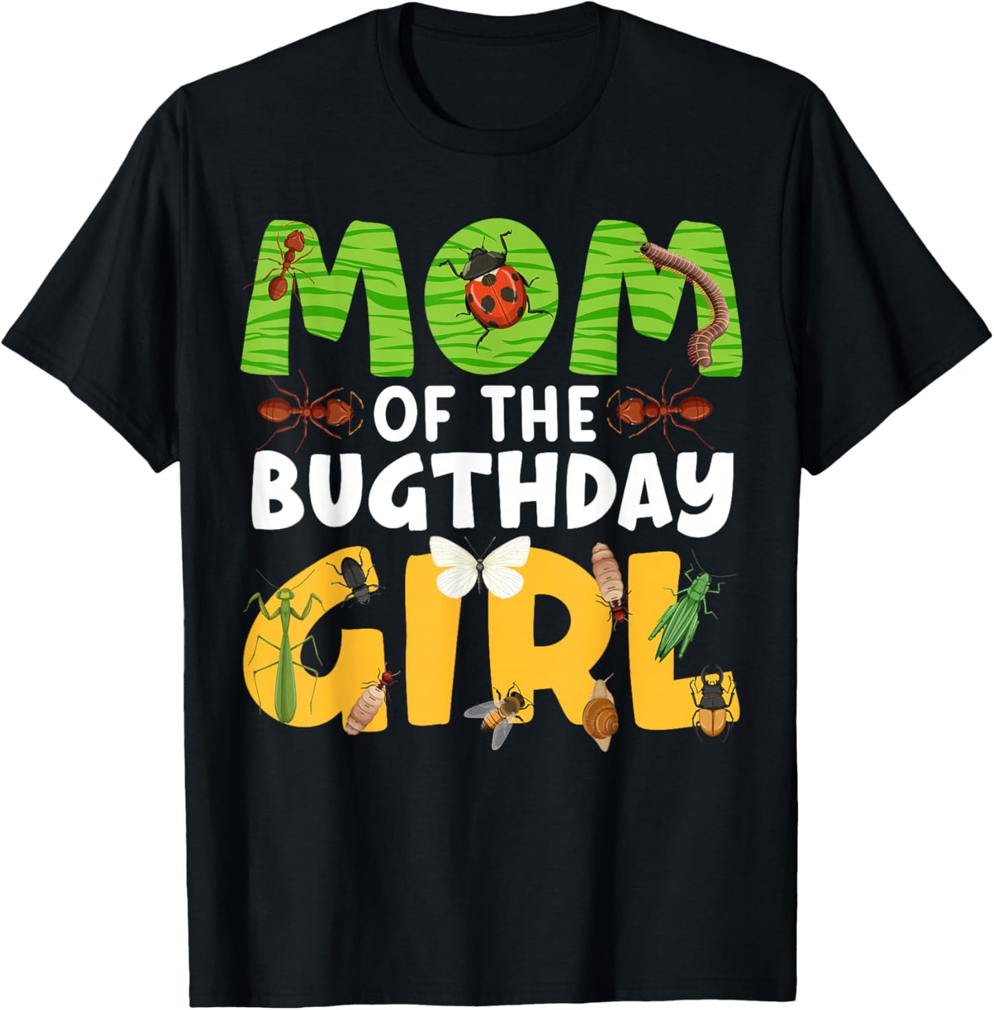 Mom of the Bugthday Girl Bug Theme Birthday Party Insects T-Shirt - T-Shirt | Black