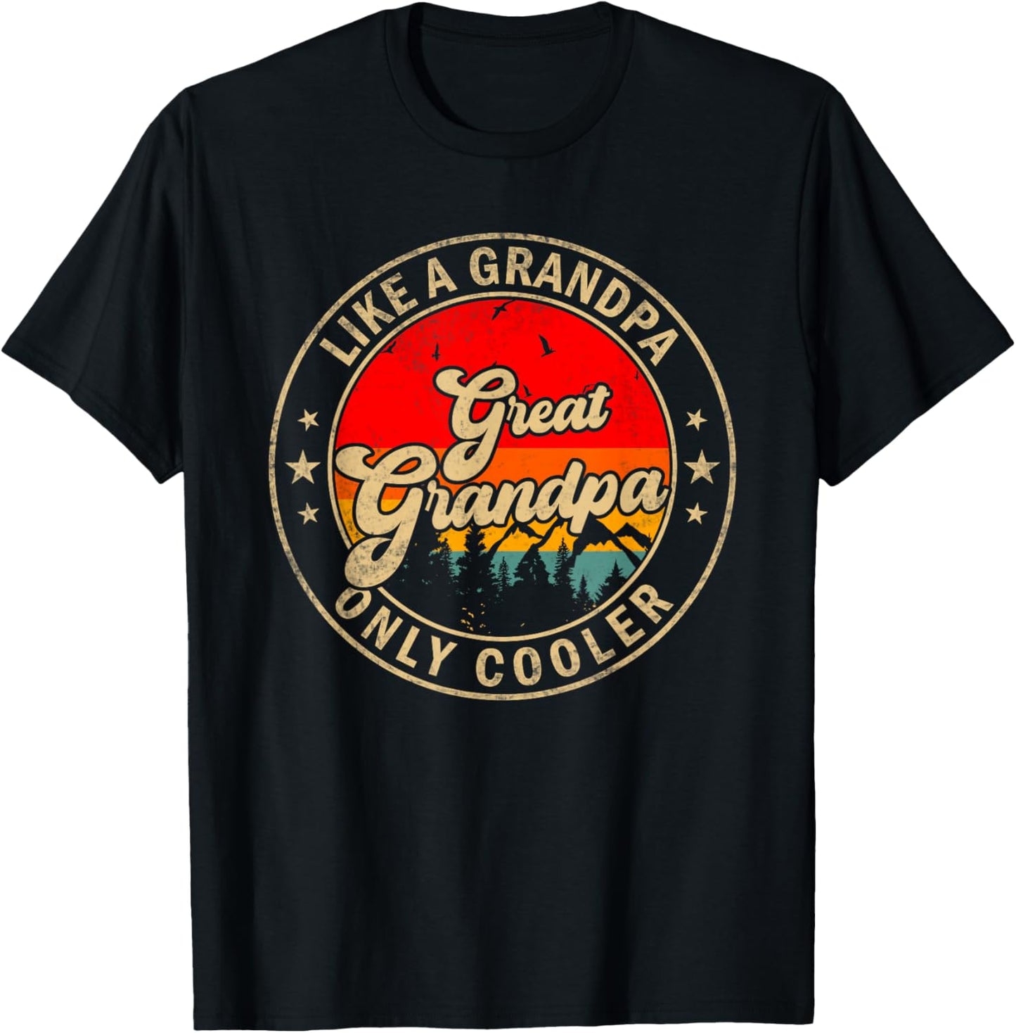 Great Grandpa Like A Grandpa Only Cooler Funny Papa Grandpa T-Shirt - T-Shirt | Black