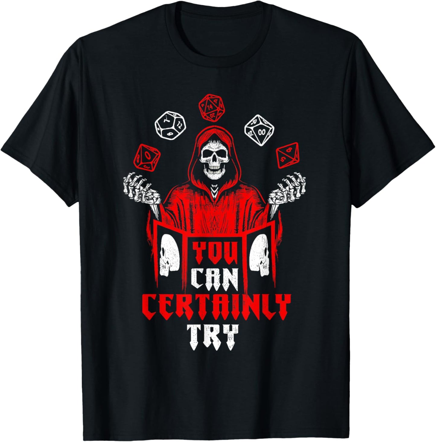 RPG Gaming Skeleton You Can Certainly Try Gamer Player Funny T-Shirt - T-Shirt | Black