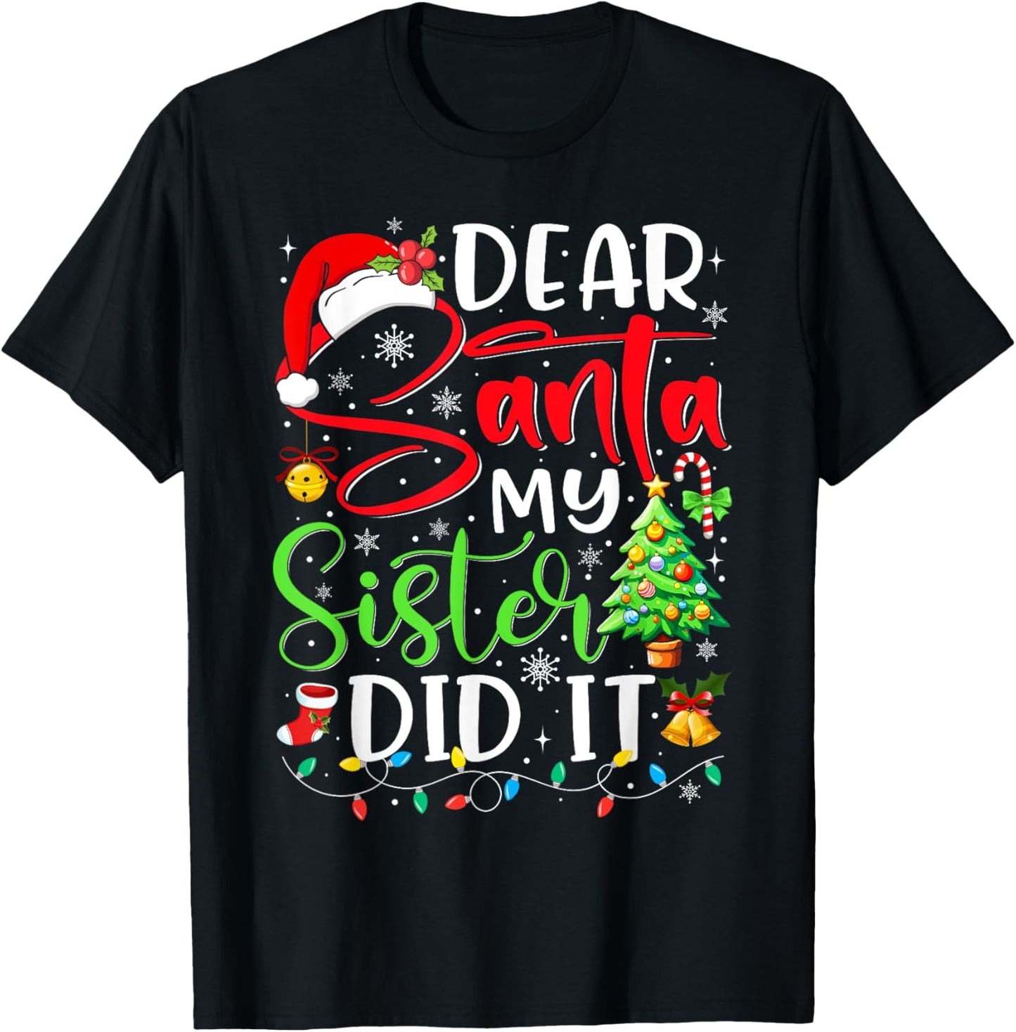 Dear Santa My Sister Did It Funny Xmas Christmas Pajamas T-Shirt - T-Shirt | Black
