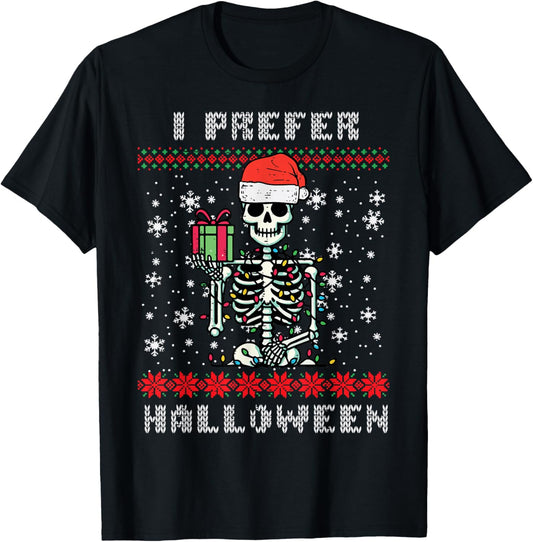 Christmas Skeleton I Prefer Halloween Ugly Xmas Men Women T-Shirt - T-Shirt | Black