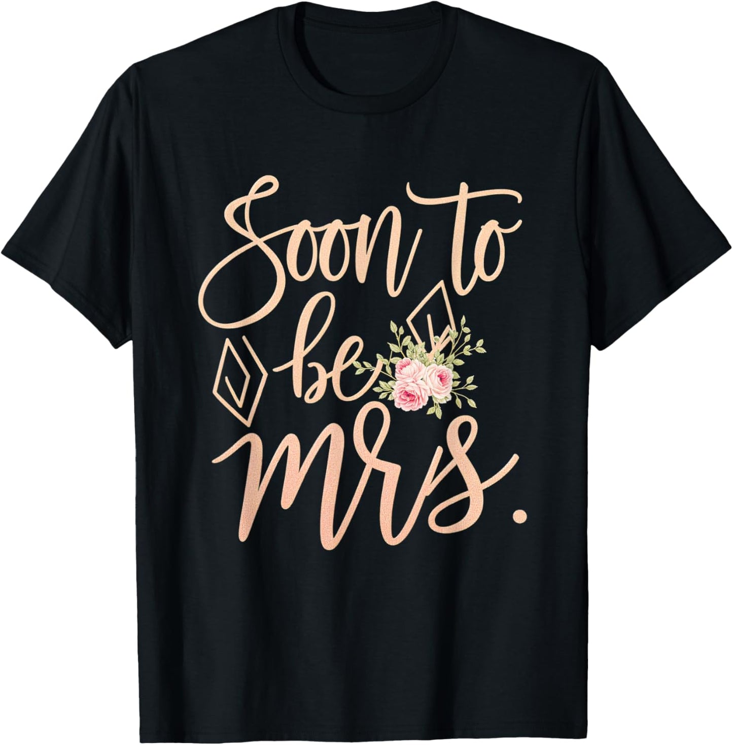Soon to be Mrs Bride Future Wife Engagement Floral T-Shirt - T-Shirt | Black