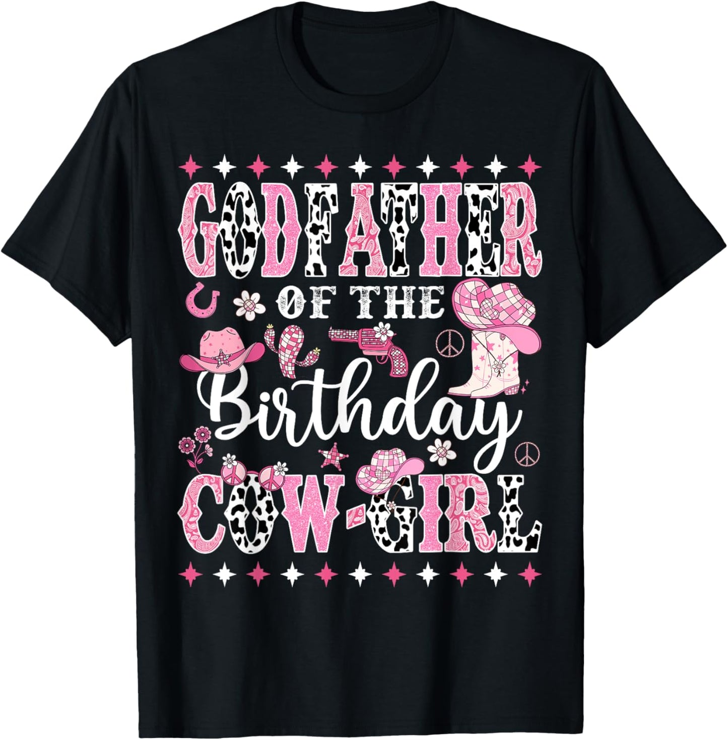 GodFather Of The Birthday CowGirl Rodeo CowGirl Birthday T-Shirt - T-Shirt | Black