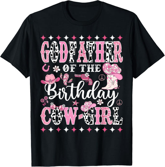 GodFather Of The Birthday CowGirl Rodeo CowGirl Birthday T-Shirt - T-Shirt | Black
